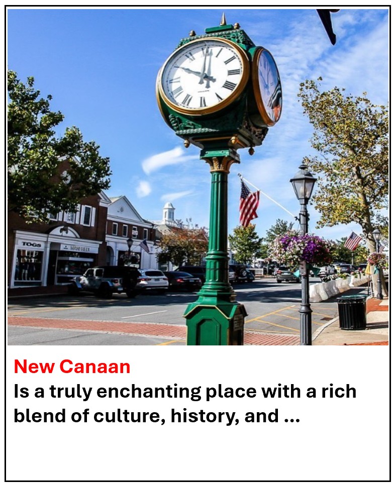 Click here to learn more about New Canaan, CT